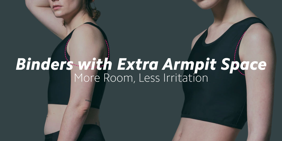 More Room, Less Irritation: Binders with Extra Armpit Space