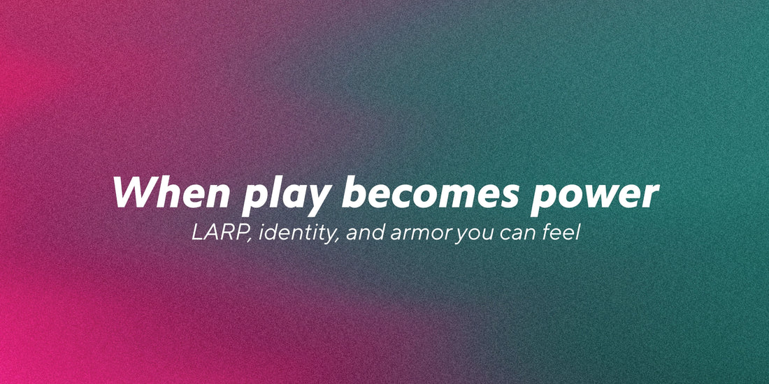 LARP, identity, and armor you can feel