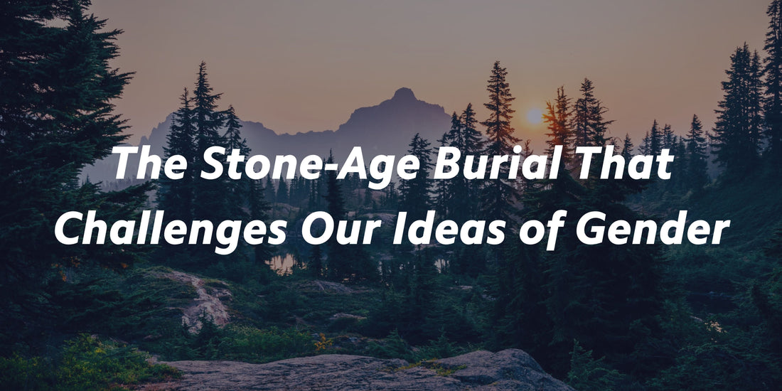 The Stone-Age Burial That Challenges Our Ideas of Gender