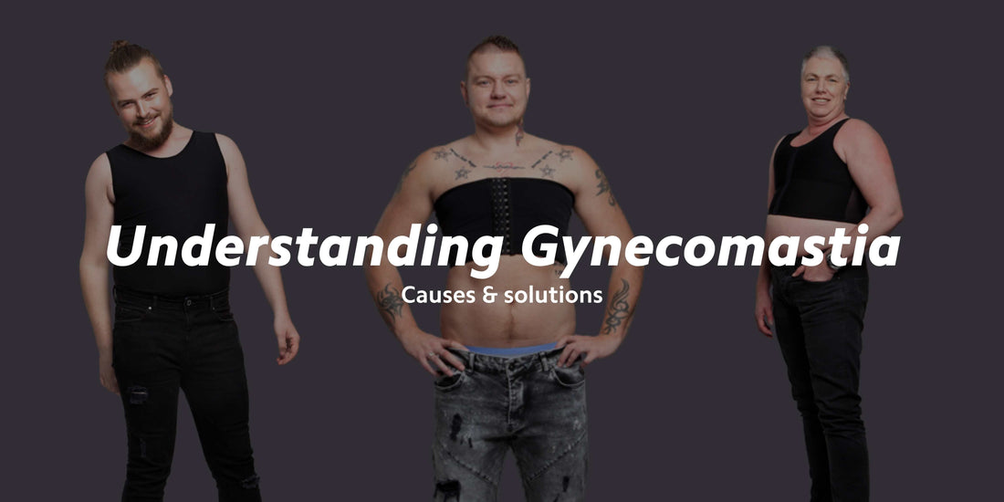 Understanding Gynecomastia: Causes and Solutions
